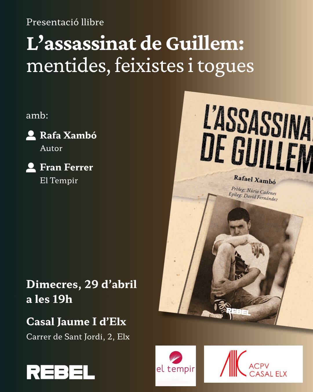 Presentació de “L’assassinat de Guillem” de Rafa Xambó el 29 d’abril al Casal d’Elx